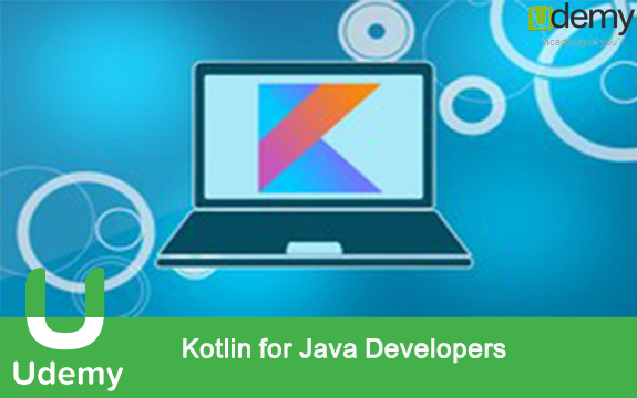دانلود دوره آموزشی Kotlin for Java Developers از Udemy