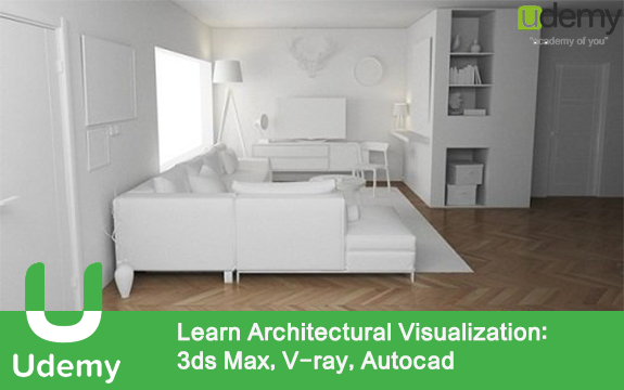 دانلود دوره آموزشی Learn Architectural Visualization: 3ds Max, V-ray, Autocad