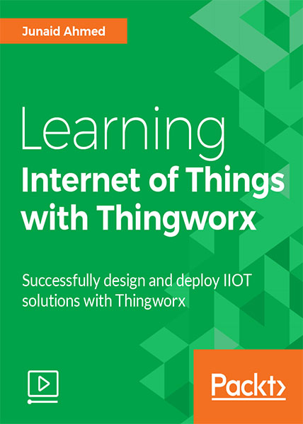 دانلود فیلم آموزشی Learning Internet of Things with Thingworx