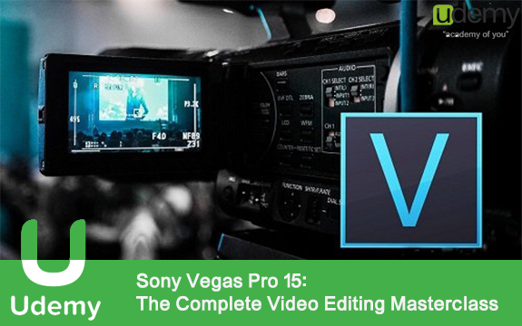 دانلود فیلم آموزشی Sony Vegas Pro 15: The Complete Video Editing Masterclass