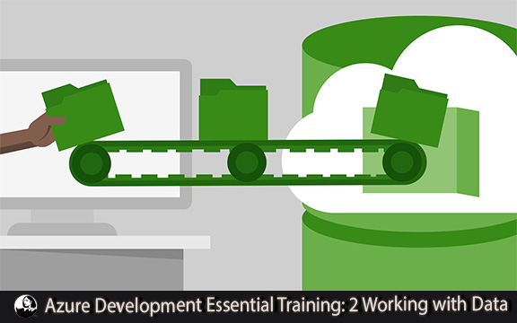 دانلود فیلم آموزشی Azure Development Essential Training: 2 Working with Data