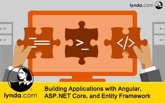 دانلود فیلم آموزشی  Building Applications with Angular, ASP.NET Core, and Entity Framework Core