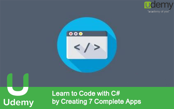 دانلود فیلم آموزشی Learn to Code with C# by Creating 7 Complete Apps