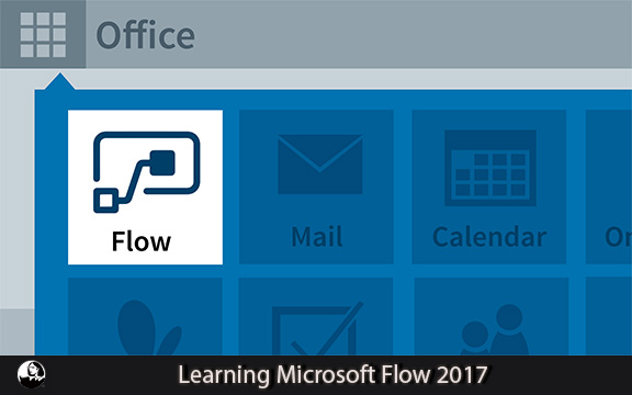 دانلود فیلم آموزشی Learning Microsoft Flow 2017