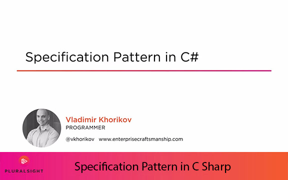 دانلود فیلم آموزشی Specification Pattern in C Sharp