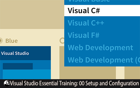 دانلود فیلم آموزشی Visual Studio Essential Training: 00 Setup and Configuration