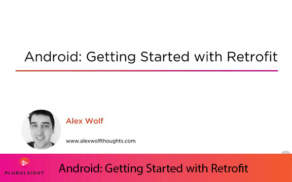 دانلود فیلم آموزشی Android: Getting Started with Retrofit