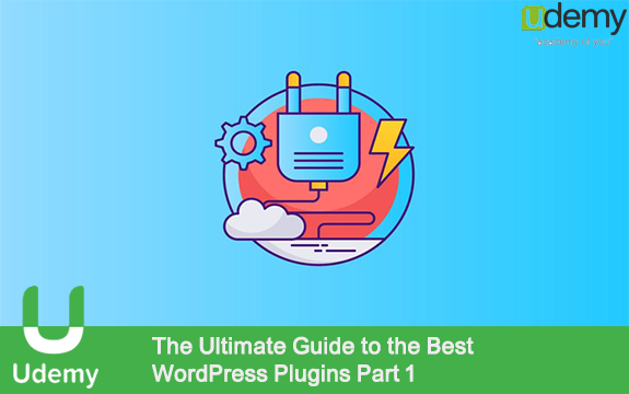 دانلود فیلم آموزشی The Ultimate Guide to the Best WordPress Plugins Part 1