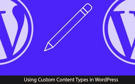 دانلود فیلم آموزشی Using Custom Content Types in WordPress