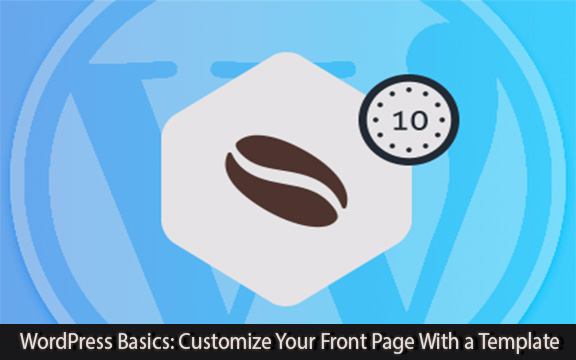 دانلود فیلم آموزشی WordPress Basics: Customize Your Front Page With a Template