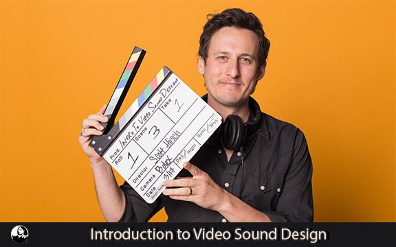 دانلود فیلم آموزشی Introduction to Video Sound Design
