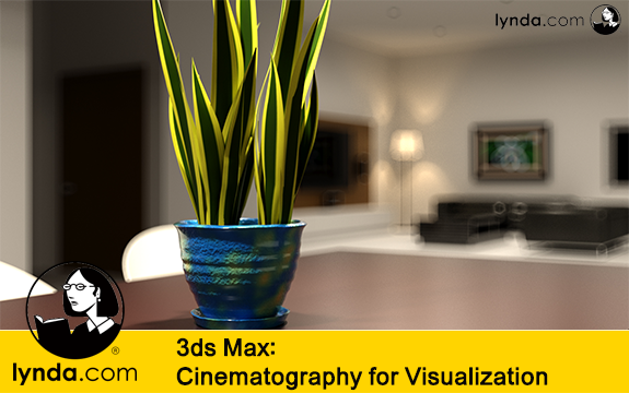 دانلود فیلم آموزشی 3ds Max Cinematography for Visualization از Lynda