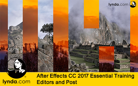 دانلود فیلم آموزشی After Effects CC 2017 Essential Training Editors and Post