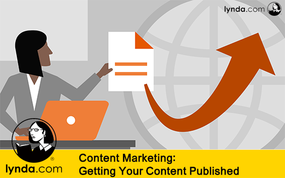 دانلود فیلم آموزشی Content Marketing: Getting Your Content Published از Lynda