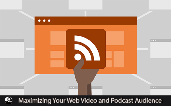 دانلود فیلم آموزشی Maximizing Your Web Video and Podcast Audience with Hypersyndication