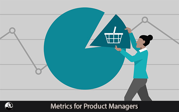 دانلود فیلم آموزشی Metrics for Product Managers