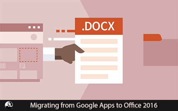 دانلود فیلم آموزشی Migrating from Google Apps to Office 2016