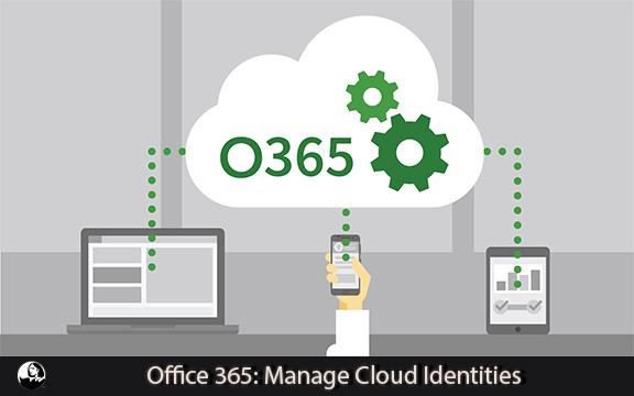 دانلود فیلم آموزشی Office 365: Manage Cloud Identities