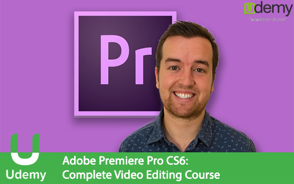 دانلود فیلم آموزشی Adobe Premiere Pro CS6: The Complete Video Editing Course