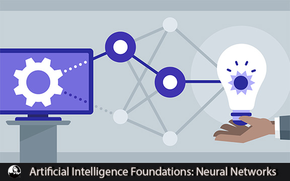 دانلود فیلم آموزشی Artificial Intelligence Foundations: Neural Networks
