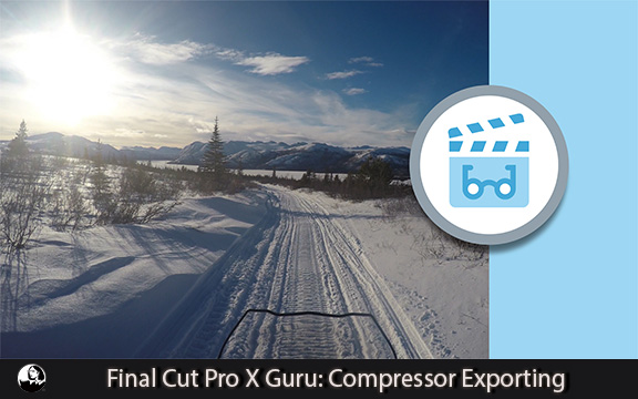 دانلود فیلم آموزشی Final Cut Pro X Guru: Compressor Exporting