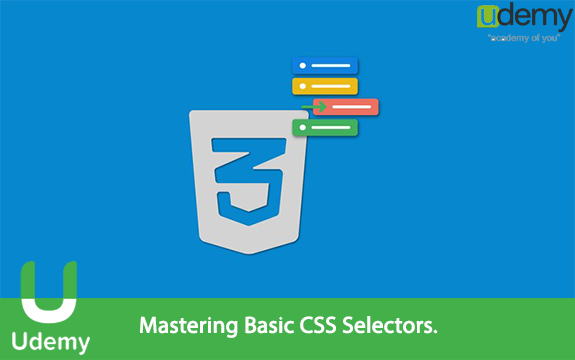 دانلود فیلم آموزشی Mastering Basic CSS Selectors از Udemy