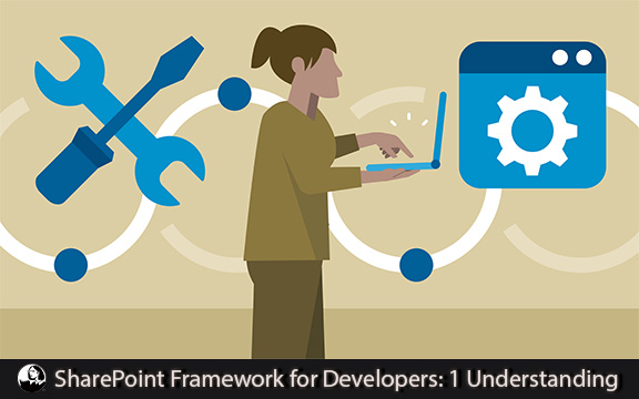 دانلود فیلم آموزشی SharePoint Framework for Developers: 1 Understanding the Toolchain