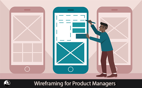دانلود فیلم آموزشی Wireframing for Product Managers