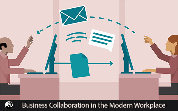 دانلود فیلم آموزشی Business Collaboration in the Modern Workplace