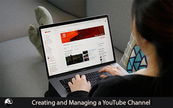 دانلود فیلم آموزشی Creating and Managing a YouTube Channel