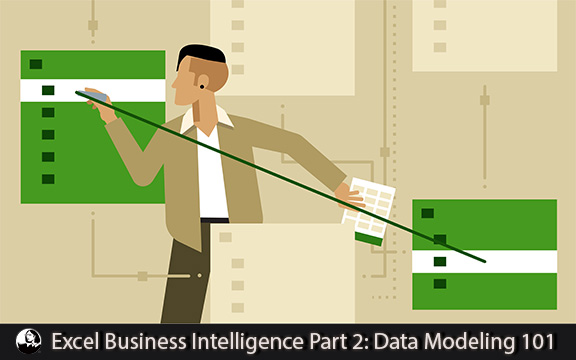 دانلود فیلم آموزشی Excel Business Intelligence Part 2: Data Modeling 101