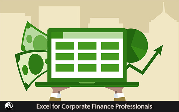 دانلود فیلم آموزشی Excel for Corporate Finance Professionals