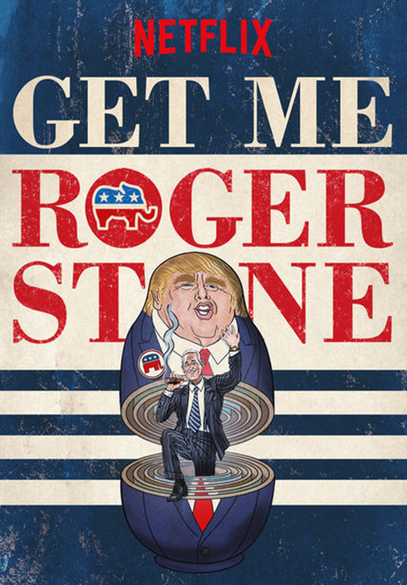 دانلود فیلم مستند Get Me Roger Stone 2017