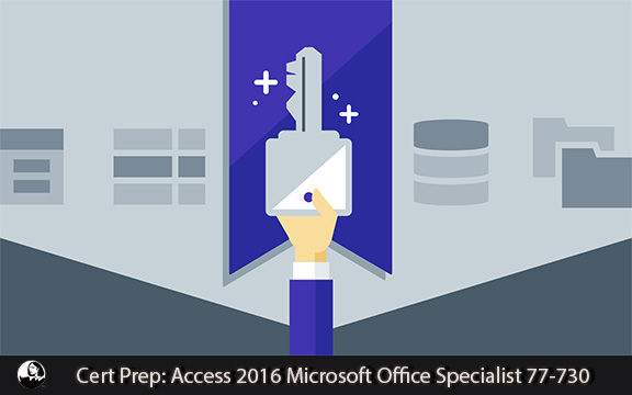 دانلود فیلم آموزشی Cert Prep: Access 2016 Microsoft Office Specialist 77-730