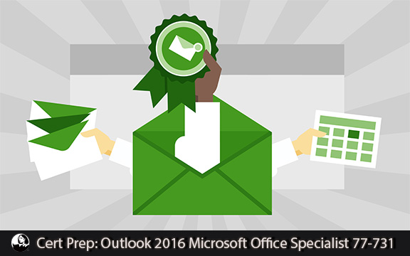دانلود فیلم آموزشی Cert Prep: Outlook 2016 Microsoft Office Specialist 77-731