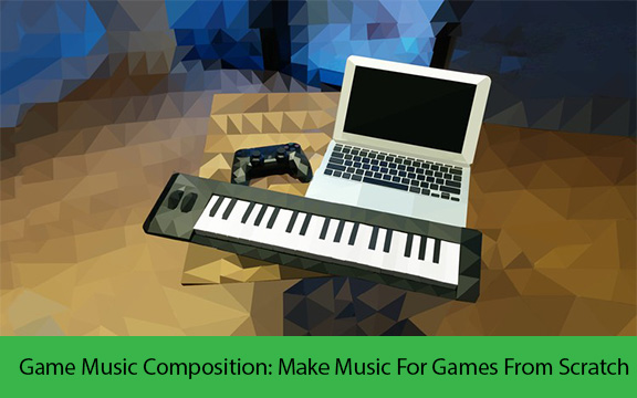دانلود فیلم آموزشی Game Music Composition: Make Music For Games From Scratch