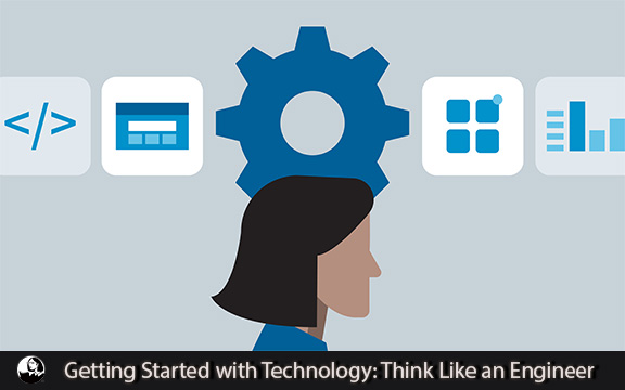 دانلود فیلم آموزشی Getting Started with Technology: Think Like an Engineer
