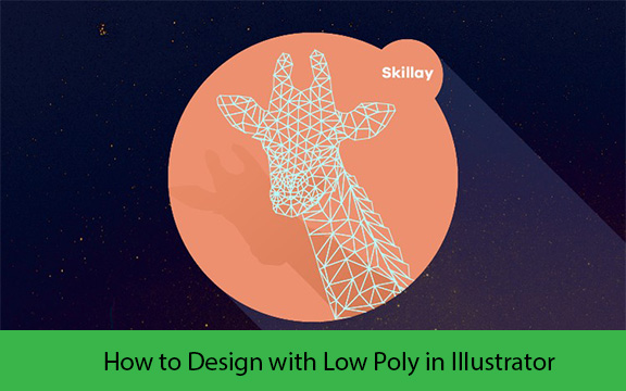دانلود فیلم آموزشی How to Design with Low Poly in Illustrator