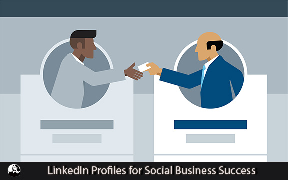 دانلود فیلم آموزشی LinkedIn Profiles for Social Business Success
