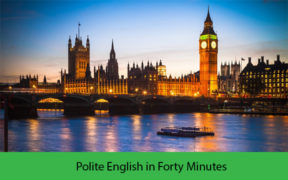 دانلود فیلم آموزش زبان انگلیسی Polite English in Forty Minutes