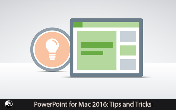 دانلود فیلم آموزشی PowerPoint for Mac 2016: Tips and Tricks