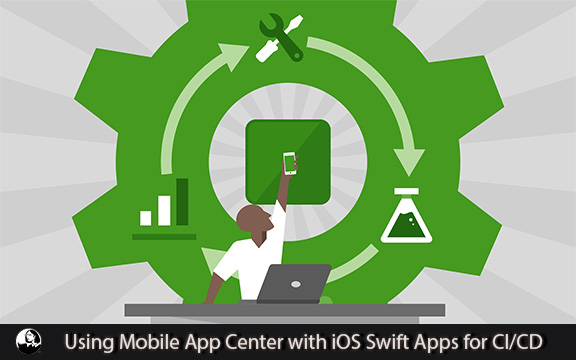 دانلود فیلم آموزشی Using Mobile App Center with iOS Swift Apps for CI/CD, Testing, and Analytics