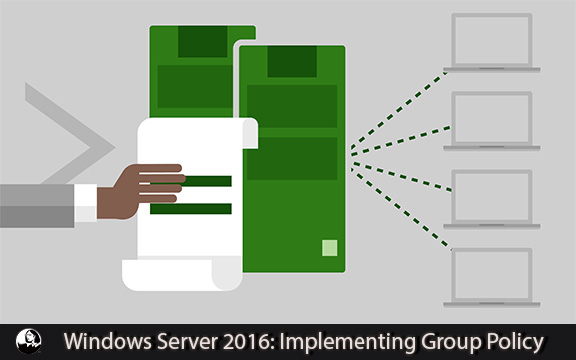 دانلود فیلم آموزشی Windows Server 2016: Implementing Group Policy