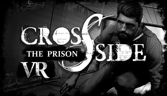 دانلود بازی کامپیوتر CrossSide The Prison VR