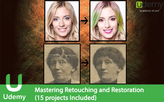 دانلود فیلم آموزشی Mastering Retouching and Restoration (15 projects Included)