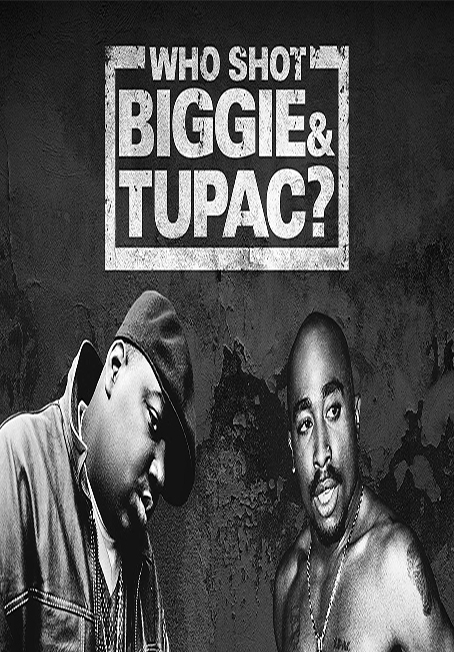 دانلود فیلم مستند Who Shot Biggie & Tupac? 2017