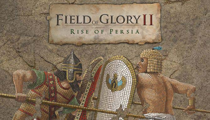 دانلود بازی کامپیوتر Field of Glory II Rise of Persia نسخه SKIDROW