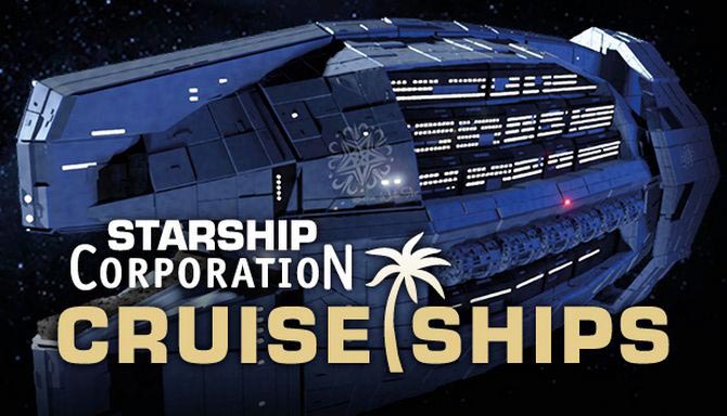 دانلود بازی کامپیوتر Starship Corporation Cruise Ships نسخه SKIDROW