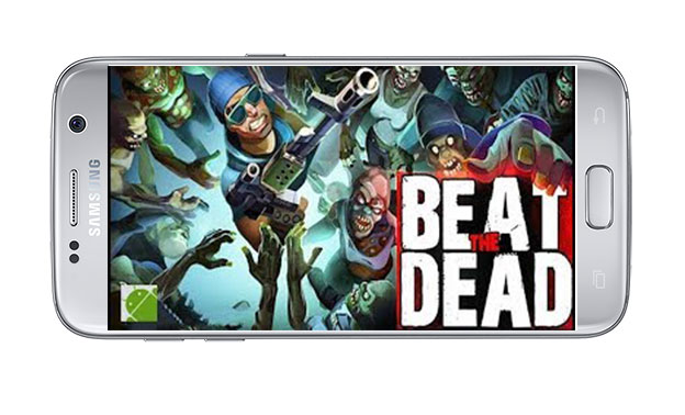 دانلود بازی اندروید Beat The Dead v1.22