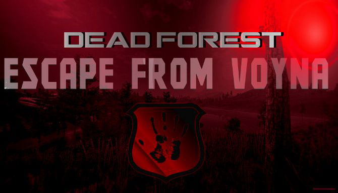 دانلود بازی کامپیوتر ESCAPE FROM VOYNA Dead Forest نسخه PLAZA